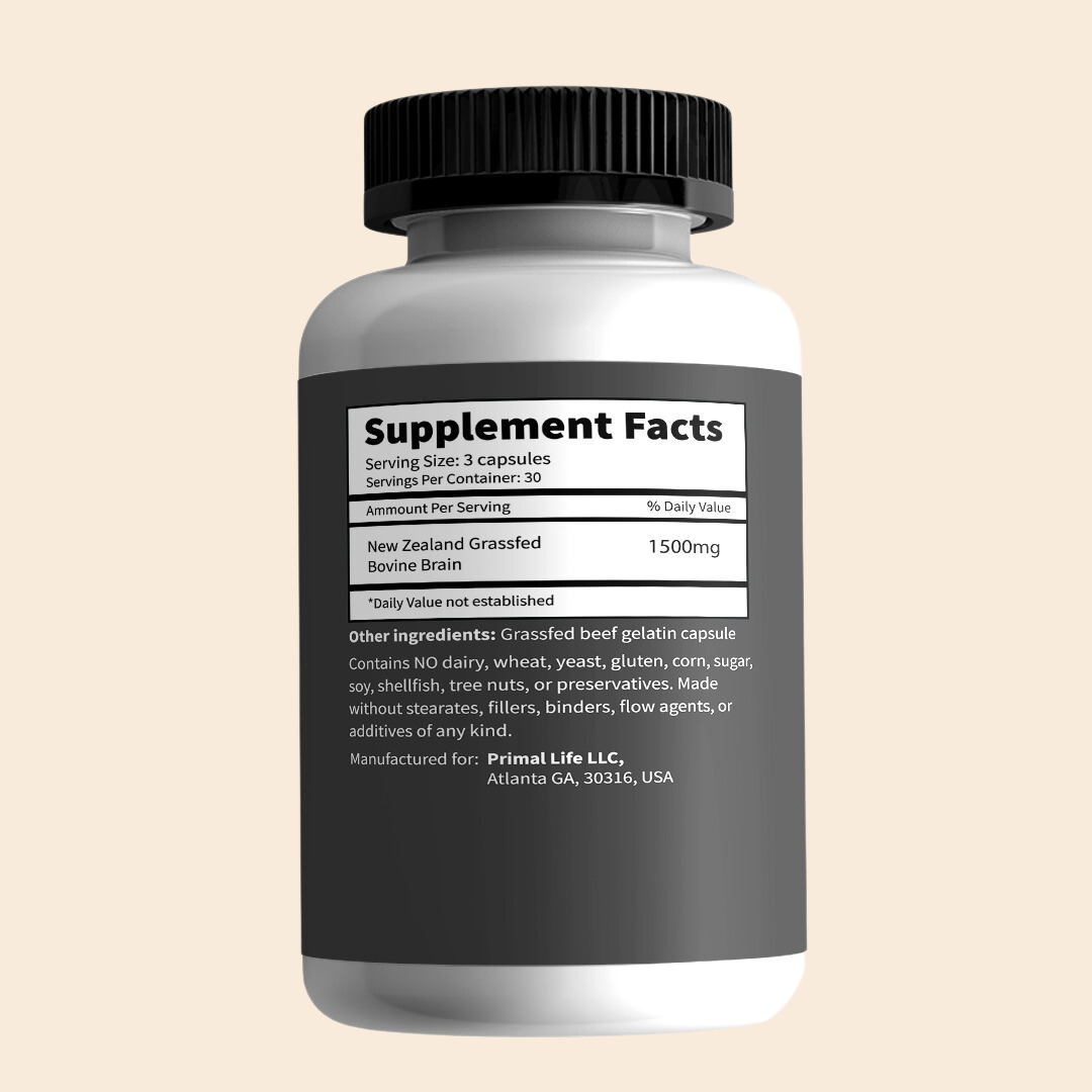 Supplement facts: 3 capsules per serving with 1500mg of New Zealand grass fed bovine brain in a beef gelatin capsule
