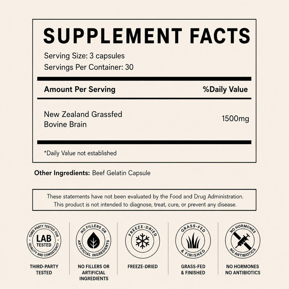 Beef Brain supplement facts: 3 capsules per serving, 1500mg New Zealand grass fed bovine brain