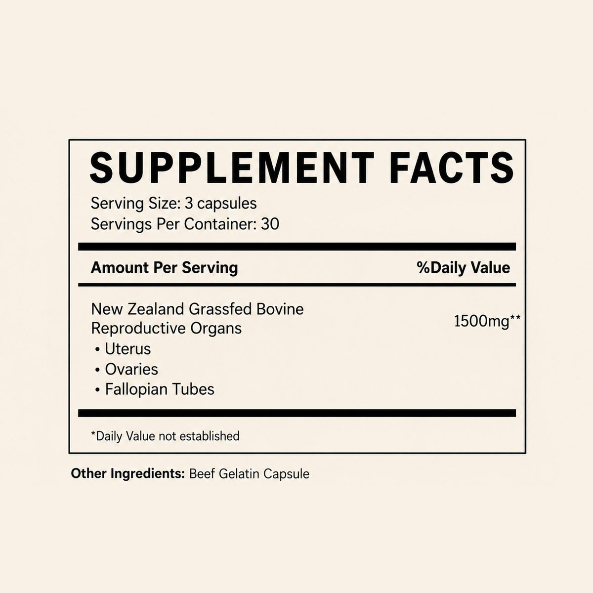 Primal Being Grassfed Beef Female Vitality supplement facts: 3 capsules, 30 servings, 1500mg NZ grass fed bovine uterus, ovaries and fallopian tubes